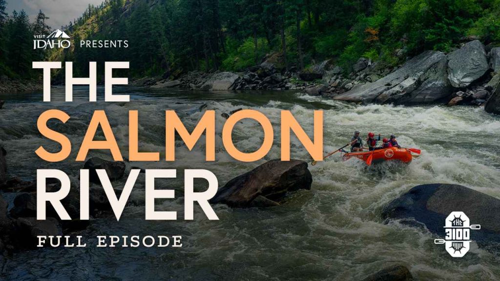 Text reads, ‘Visit Idaho Presents The Salmon River, Full Episode,’ over an image of whitewater rafters navigating roaring rapids, with trees in the background.